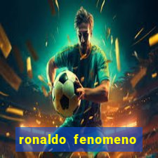 ronaldo fenomeno primeiro time